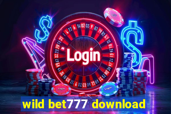 wild bet777 download